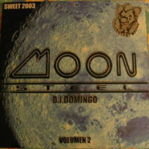 Moon Steel by Dj Domingo ‎– Volumen 2 - Sweet 2003
