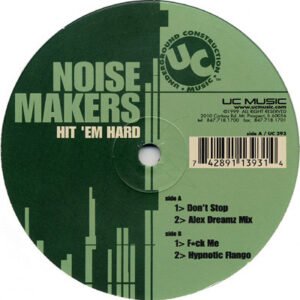 Noise Makers ‎– Hit 'Em Hard