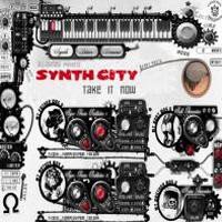 Synth City ‎– Take It Now