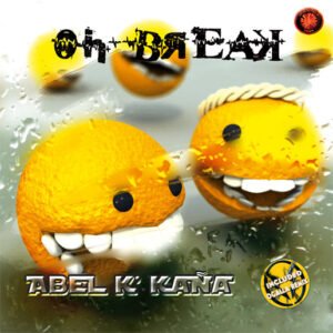 Abel K’Kaña – Oh Break Abel K'Kaña – Oh Break