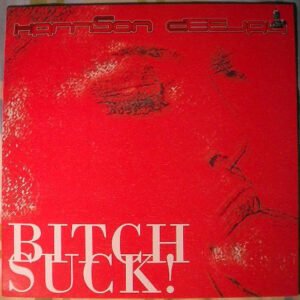 Harrison Deejay ‎– Bitch Suck!