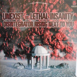 Unexist vs Lethal Insanity ‎– Disintegrator Rising Next To You