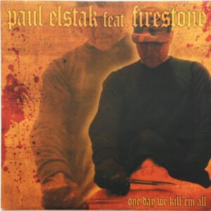 Paul Elstak Feat. Firestone – One Day We Kill'em All