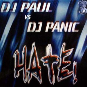 DJ Paul Vs DJ Panic ‎– Hate!