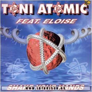 Toni Atomic Feat. Eloise Vol.4 – Shake Your Hands Toni Atomic Feat. Eloise Vol.4 – Shake Your Hands